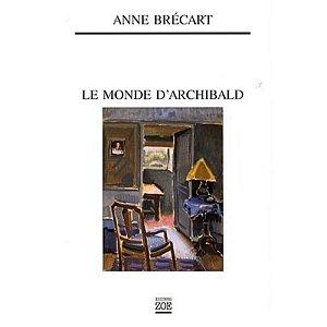 Le monde d'Archibald, d'Anne Brécart