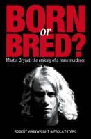 Mic-mac judiciaire autour d'un livre sur Martin Bryant, serial-killer australien
