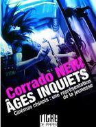 AGES INQUIETS de Corrado Neri, par Sophie de La Serre