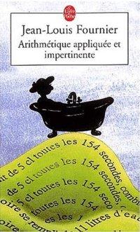 Arithmétique appliquée et impertinente Arithmétique appliquée et impertinente
