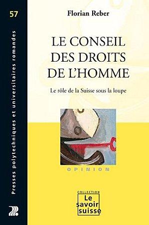 A quoi sert le Conseil des droits de l'homme ? A quoi sert le Conseil des droits de l'homme ?