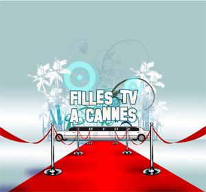 Filles TV fait son festival à Cannes