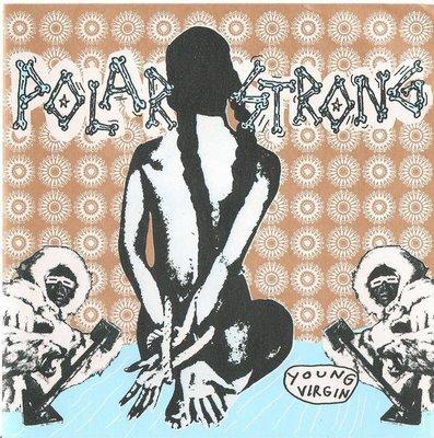POLAR STRONG : « Young Virgin »-Ep. Anarchy In The Aquitaine…