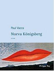 Nueva Königsberg - Paul Vacca