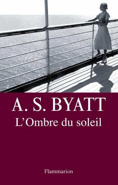 A.S. Byatt, L'Ombre du soleil, Flammarion