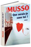 Que serais-je sans toi ? de Guillaume Musso guillaume musso