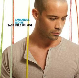 Emmanuel Moire: Sans Dire Un Mot! Emmanuel Moire: Sans Dire Un Mot!