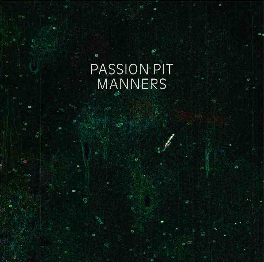 PASSION PIT : Manners