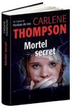 Mortel Secret de Carlene Thompson mortel secret