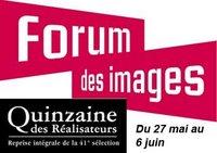 Forum des images : Reprise de la 41 ème Quinzaine des réalisateurs - Cannes 2009