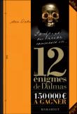 LES 12 ENIGMES DE DALMAS, de Sam DALMAS