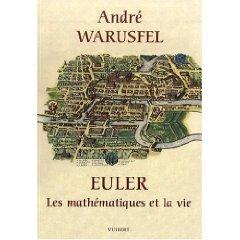 Euler : Les mathématiques et la vie - André Warusfel (mai 2009)
