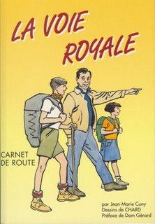 La Voie royale, carnet de route pour la jeunesse d'aujourd'hui La Voie royale, carnet de route pour la jeunesse d'aujourd'hui