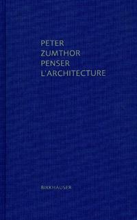 Penser l'architecture par Zumthor