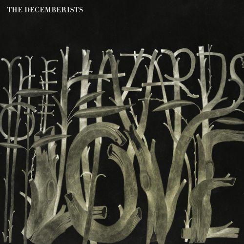 THE DECEMBERISTS :: THE HAZARDS OF LOVE