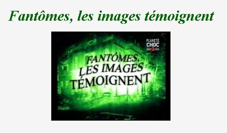 Fantômes, les images témoignent