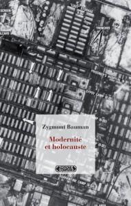 Zygmunt Bauman, Modernité et Holocauste