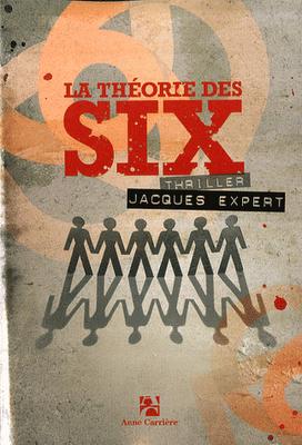La théorie des six, thriller de Jacques Expert