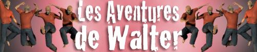 les aventures de Walter The Penguin has landed !