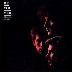 Revolver - Music For A While