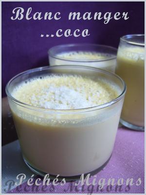 Blanc manger au lait de coco Lait coco, Lait concentré, Oeufs, Sucre, Vanille, Crème, Facile,