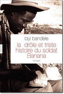 « La Drôle et Triste Histoire du soldat Banana », de Biyi Bandele