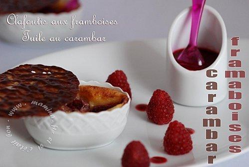 CLAFOUTIS AUX FRAMBOISES ET TUILES AU CARAMBAR CLAFOUTIS AUX FRAMBOISES ET TUILES AU CARAMBAR