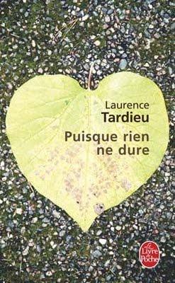 Puisque rien ne dure de Laurence Tardieu