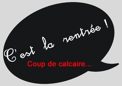Coup de calcaire _ rentrée des classes - zigouzis Coup de calcaire _ rentrée des classes - zigouzis
