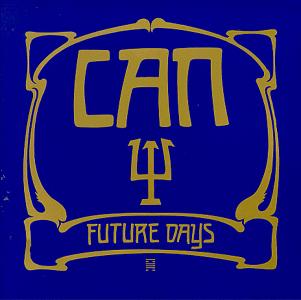 [C'était mieux avant !] : Can #5 - Future Days (1973)