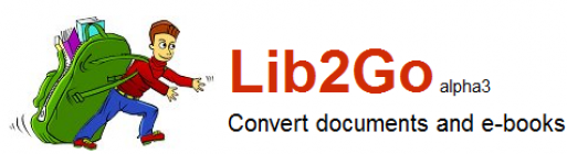 Lib2Go convertit en ligne ses fichiers vers les formats ePub et LRF Lib2Go convertit en ligne ses fichiers vers les formats ePub et LRF
