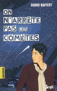 On n'arrête pas les comètes ~ Sigrid Baffert on_narrete_pas_les_cometes