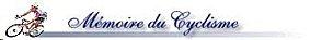 http://www.memoire-du-cyclisme.net/ http://www.memoire-du-cyclisme.net/