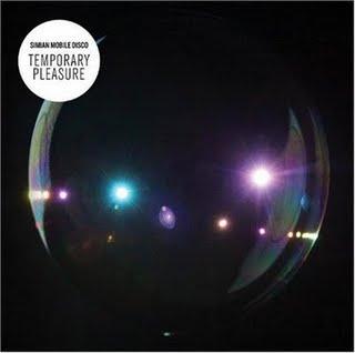 Simian Mobile Disco - Temporary Pleasure (2009)