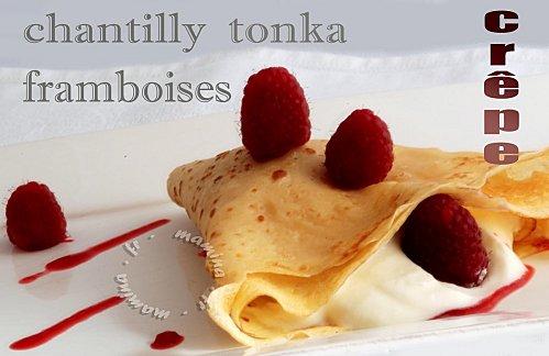 CRÊPE AU COULIS DE FRAMBOISES, CHANTILLY-TONKA CRÊPE AU COULIS DE FRAMBOISES, CHANTILLY-TONKA