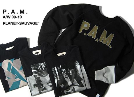 P.A.M. - A/W ‘09 COLLECTION - PLANET SAUVAGE P.A.M. - A/W ‘09 COLLECTION - PLANET SAUVAGE