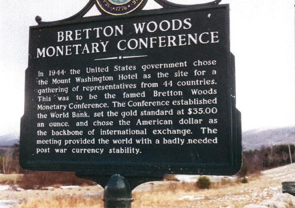 Les accords de Bretton Woods.