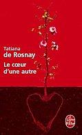 LE COEUR D'UNE AUTRE, de Tatiana de ROSNAY