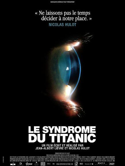  Jean-Albert Lièvre, Nicolas Hulot dans Le Syndrome du Titanic (Affiche)