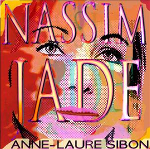 Anne-Laure Sibon ... Nouveau single Nassim Jade ! Anne-Laure Sibon ... Nouveau single Nassim Jade !