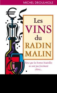 Les vins du radin malin, sept. 2009 Les Vins du Radin Malin