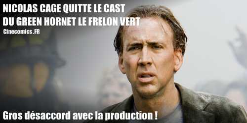 Nicolas Cage quitte le cast du Green Hornet !