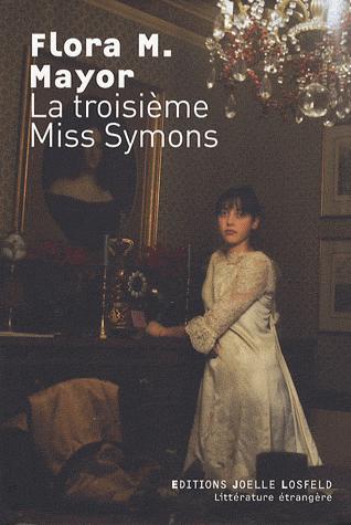 La troisième Miss Symons – Flora M. Mayor La troisième Miss Symons – Flora M. Mayor