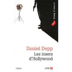 Rentrée littéraire: Les losers d’Hollywood, Daniel Depp