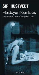 siri-hustvedt, plaidoyer pour Eros siri-hustvedt, plaidoyer pour Eros
