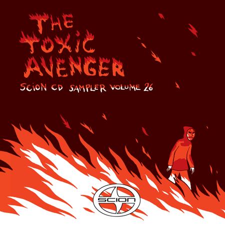 Scion CD Sampler Vol. 26: The Toxic Avenger