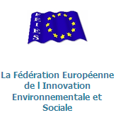 La Fédération Européenne de l'Innovation Environnementale et Sociale La Fédération Européenne de l'Innovation Environnementale et Sociale
