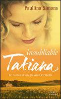 Inoubliable Tatiana - Paullina Simons