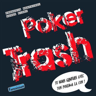 Monsieur Montmirel et ses nouveautés : Poker Trash & Poker de Tournoi PLUS