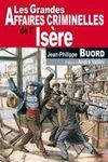 Les grandes affaires criminelles de l'Isère affaires_criminelles_isere